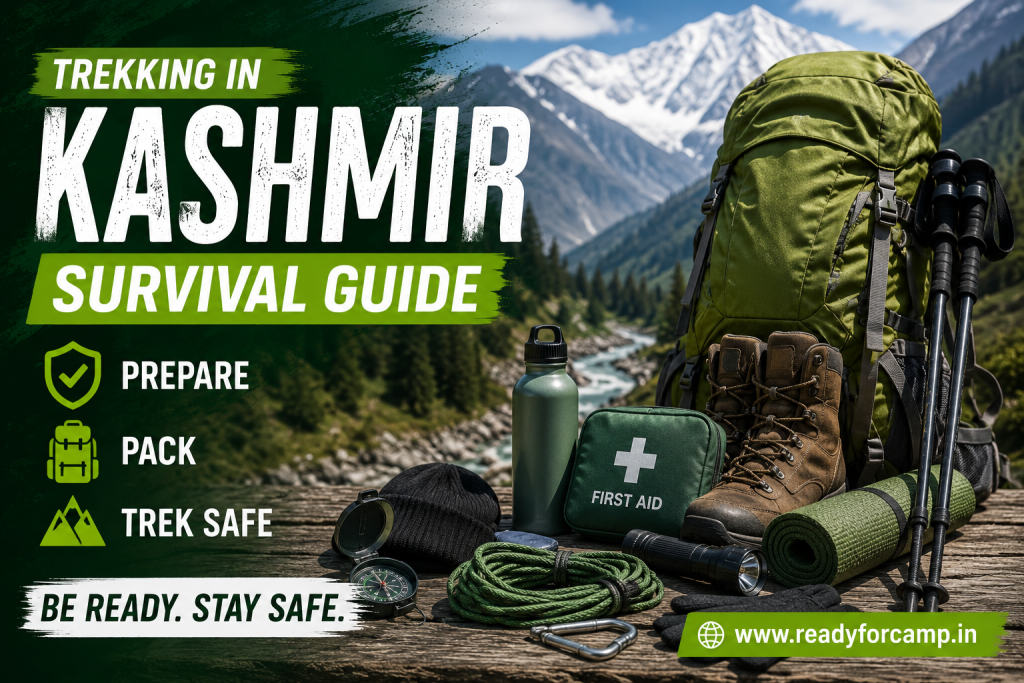 Trekking in Kashmir Survival Guide Essential Equipment You Must Carry Before Entering the Himalayas