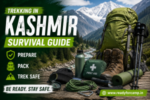Trekking in Kashmir Survival Guide Essential Equipment You Must Carry Before Entering the Himalayas